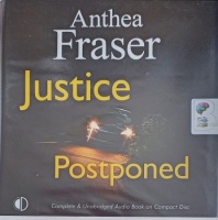 Justice Postponed written by Anthea Fraser performed by Julia Franklin on Audio CD (Unabridged)